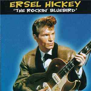 Ersel Hickey - The Rockin' Bluebird download flac
