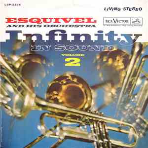 Esquivel And His Orchestra - Infinity In Sound Volume 2 download flac