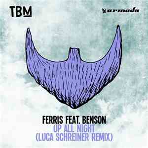 Ferris  Feat. Benson  - Up All Night (Luca Schreiner Remix) download flac