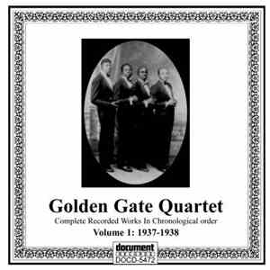 Golden Gate Quartet - Complete Recorded Works In Chronological Order - Volume 1 download flac