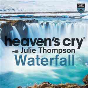 Heaven's Cry With Julie Thompson - Waterfall download flac