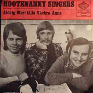 Hootenanny Singers - Aldrig Mer / Lilla Vackra Anna download flac