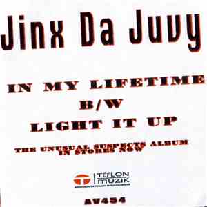 Jinx Da Juvy - In My Lifetime / Light It Up download flac