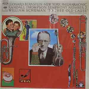 Leonard Bernstein • New York Philharmonic - Randall Thompson / William Schuman - Symphony Number 2 / "To Thee Old Cause" download flac