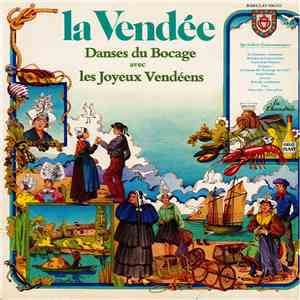 Les Joyeux Vendéens - la Vendée Danses Du Bocage Avec Les Joyeux Vendéens download flac