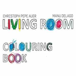 Living Room  : Christoph Pepe Auer / Manu Delago - Colouring Book download flac