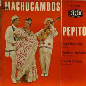 Los Machucambos - Pepito / Negra Maria Esther / Dimelo En Septiembre / Luna De Benidorm download flac