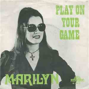 Marilyn - Play On Your Game download flac