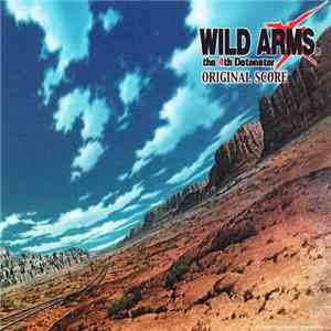 Masato Kouda, Michiko Naruke, Nobuyuki Shimizu, Ryuta Suzuki - Wild Arms the 4th Detonator Original Score download flac