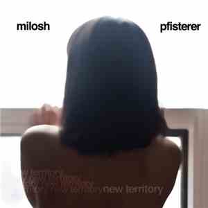 Milosh & Paul Pfisterer - New Territory download flac