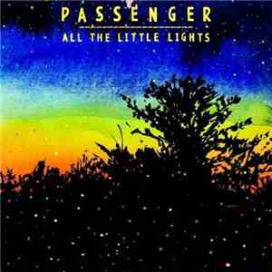 Passenger  - All The Little Lights FLAC album