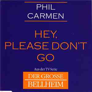 Phil Carmen - Hey, Please Don't Go download flac