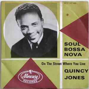 Quincy Jones And His Orchestra - Soul Bossa Nova / On The Street Where You Live download flac