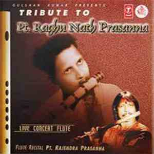 Rajendra Prasanna - Tribute To Pt. Raghu Nath Prasanna download flac