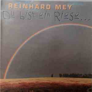 Reinhard Mey - Du Bist Ein Riese... FLAC album