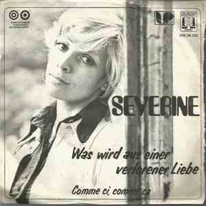 Severine - Was Wird Aus Einer Verlorenen Liebe / Comme Ci, Comme Ça download flac