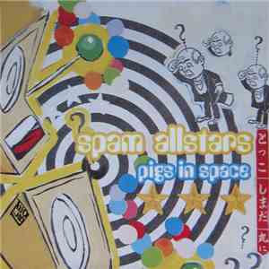Spam Allstars - Pigs In Space FLAC album
