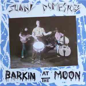 Sunny Domestozs - Barkin At The Moon download flac