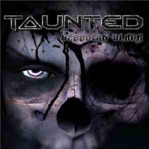 Taunted - Bleeding Black download flac