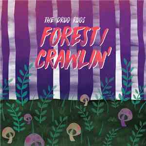 The Drug Rugs - Forest / Crawlin' download flac