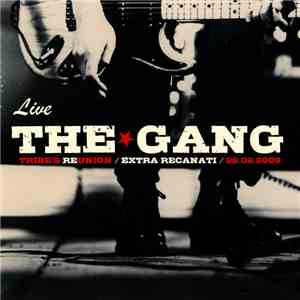 The Gang  - Tribe's Reunion Live download flac