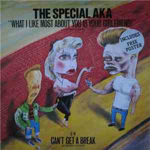 The Special AKA - What I Like Most About You Is Your Girlfriend! (Extended Version) download flac