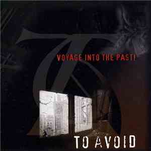 To Avoid - Voyage Into The Past! download flac