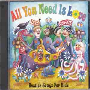 Various - All You Need Is Love Beatles Songs For Kids download flac