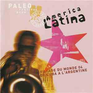 Various - Paleo Festival Nyon > Village Du Monde 04 > America Latina download flac