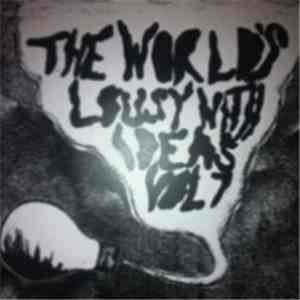 Various - The World's Lousy With Ideas Vol 7 download flac