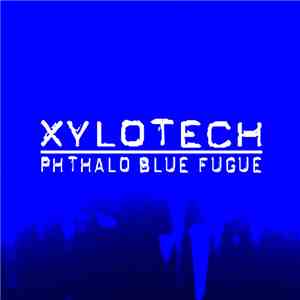 Xylotech - Phthalo Blue Fugue download flac