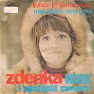Zdenka Vučković I Opatijski Suveniri - Ljubav Je Divna Stvar / Napuštam Ovaj Grad download flac