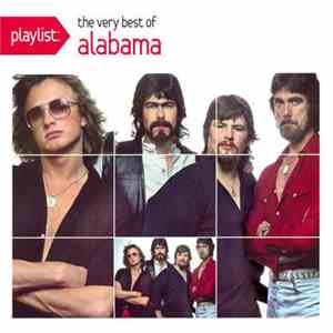 Alabama - Playlist: The Very Best Of Alabama download flac