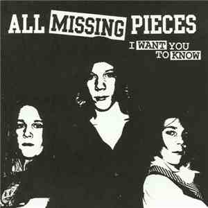 All Missing Pieces - I Want You To Know download flac