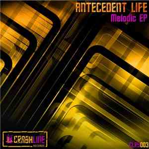 Antecedent Life - Melodic EP download flac