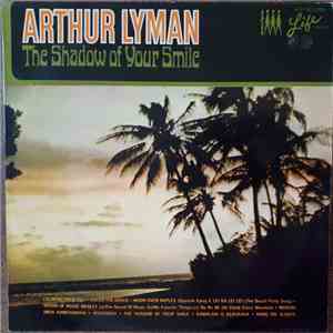 Arthur Lyman - The Shadow Of Your Smile download flac