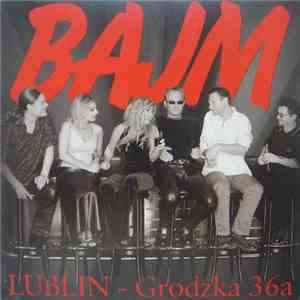 Bajm - Lublin - Grodzka 36a download flac
