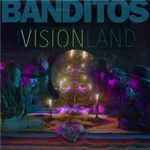 Banditos  - Visionland download flac