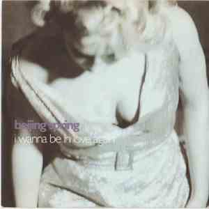 Beijing Spring - I Wanna Be In Love Again download flac