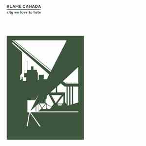 Blame Canada - City We Love To Hate download flac