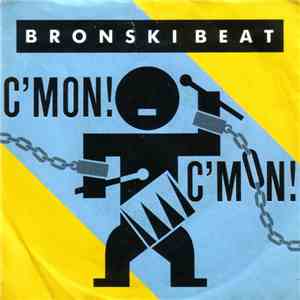 Bronski Beat - C'Mon! C'Mon! download flac