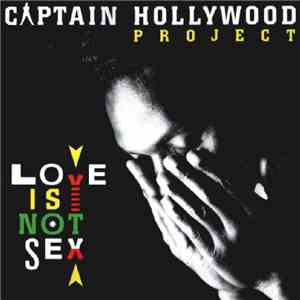 Captain Hollywood Project - Love Is Not Sex download flac