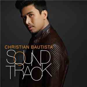 Christian Bautista - Soundtrack download flac