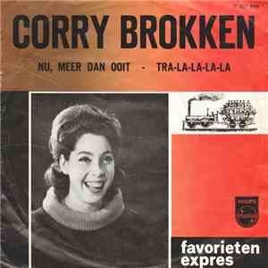 Corry Brokken - Nu, Meer Dan Ooit / Tra-La-La-La-La download flac