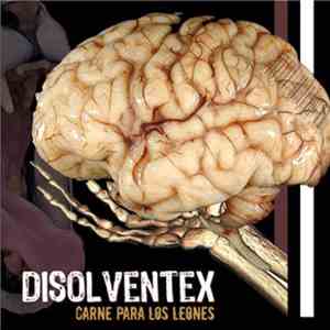 Disolventex - Carne Para Los Leones download flac