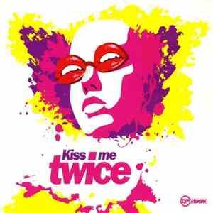 DJ Pasha Lee, DJ Katrin Vesna, DJ MaxMaxx - Kiss Me Twice download flac