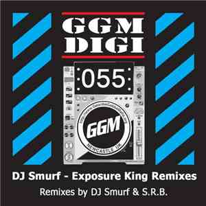 DJ Smurf - Exposure King Remixes download flac