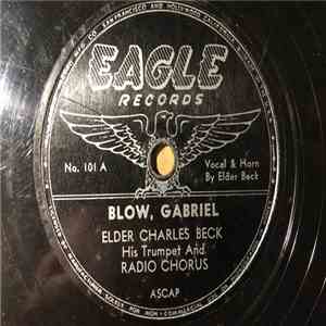 Elder Charles Beck - Blow, Gabriel / He Knows Just How Much We Can Bear download flac