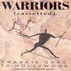 Frankie Goes To Hollywood - Warriors (Cassetted) download flac