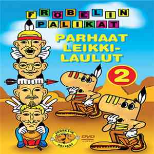 Fröbelin Palikat - Parhaat Leikkilaulut 2. download flac